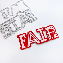 Load image into Gallery viewer, Catherine Pooler - Layered Word Dies - Fair. Perfect for adding flair to your cards and scrapbook pages- try the Fair Layered Word Die. Available at Embellish Away located in Bowmanville Ontario Canada.
