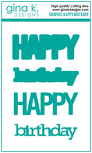 Charger l'image dans la galerie, Gina K. Designs - Die - Graphic Happy Birthday. Gina K Designs wafer thin metal-etched dies are the highest quality available for your paper crafting projects. Available at Embellish Away located in Bowmanville Ontario Canada.
