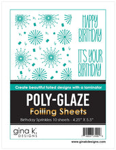 Load image into Gallery viewer, Gina K. Designs - Poly-Glaze Foiling Sheets - Birthday Sprinkles. Includes 10 sheets – 4 1/4” X 5 1/2”. At Embellish Away in Bowmanville Ontario Canada
