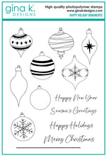 Load image into Gallery viewer, Gina K. Designs - Stamp &amp; Die Set - Happy Holiday Ornaments. Happy Holiday Ornaments is a stamp and die set by Hannah Drapinski. This set is made of premium clear photopolymer and measures 6" X 8". Made in the USA. Available at Embellish Away located in Bowmanville Ontario Canada.
