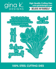 Load image into Gallery viewer, Gina K. Designs - Stamp and Die - Believe in Yourself. Set by Gina K Designs. Available at Embellish Away located in Bowmanville Ontario Canada.
