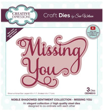 Charger l'image dans la galerie, Creative Expressions - Sue Wilson Dies - Noble Shadowed Sentiment - Missing You. Bold curly text in a good size the dies will add a great finishing touch to a card or as a main feature. Available at Embellish Away located in Bowmanville Ontario Canada.
