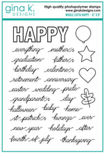 Load image into Gallery viewer, Gina K. designs - Stamps - Whole Lotta Happy. Whole Lotta Happy is a stamp set by Beth Silaika. This set is made of premium clear photopolymer and measures 6" X 8".  Made in the USA. Available at Embellish Away located in Bowmanville Ontario Canada.

