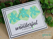 Load image into Gallery viewer, Gina K. Designs - Stamps - Wonderful In Every Way. Wonderful in Every Way is a stamp set by Lisa Hetrick. This set is made of premium clear photopolymer and measures 6" X 8". Made in the USA. Available at Embellish Away located in Bowmanville Ontario Canada. Card design by brand ambassador.
