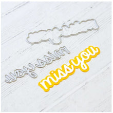 Cargar imagen en el visor de la galería, Heffy Doodle - Heffy Cuts Die - Miss You. A metal cutting die of the words 'Miss You’ in a script font style, in addition to a matching outline die to create a shadow matt layer. Use together or separately to create different looks for your projects. Measuring approximately 3.5"x1.25". Available at Embellish Away located in Bowmanville Ontario Canada. Die cut example

