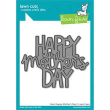 Load image into Gallery viewer, Lawn Fawn - Cuts Custom Craft Die - Giant Happy Mother's Day. Available at Embellish Away located in Bowmanville Ontario Canada.
